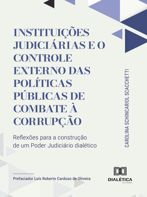 cover image of Instituições Judiciárias e o Controle Externo das Políticas Públicas de Combate à Corrupção